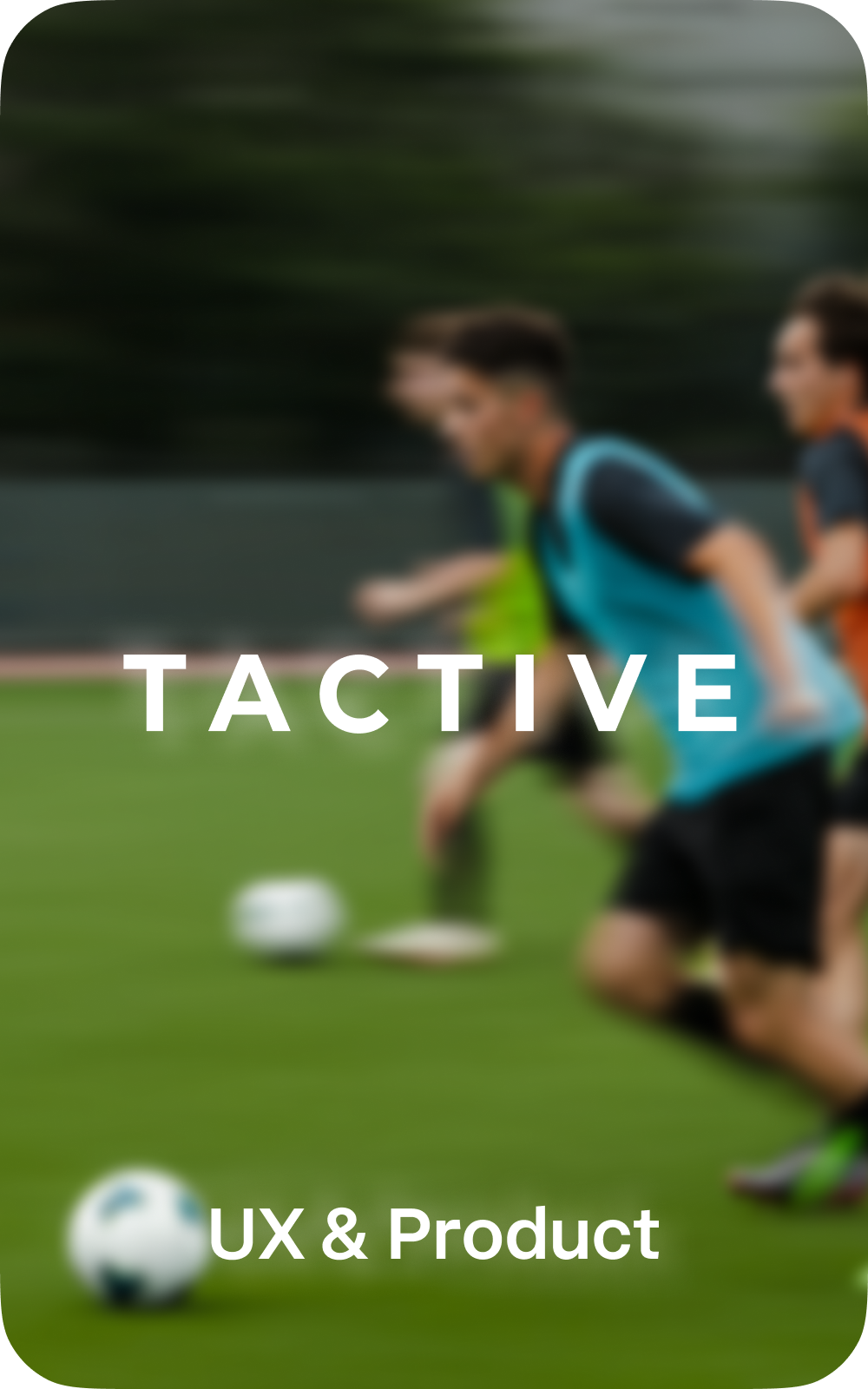 Tactive Sport - UX & Product